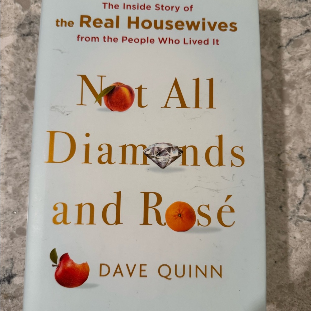 Not All Diamonds and Rosé by Dave Quinn